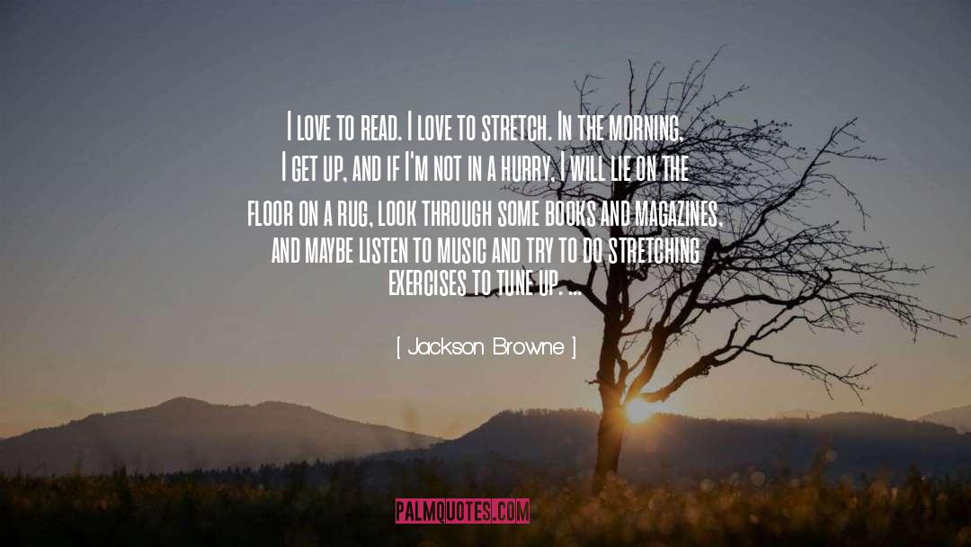 Stretch quotes by Jackson Browne