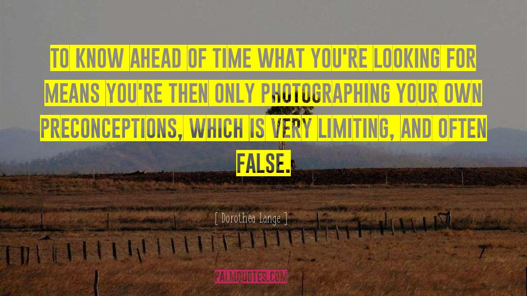 Stretch Time quotes by Dorothea Lange