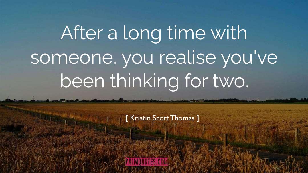 Stretch Time quotes by Kristin Scott Thomas