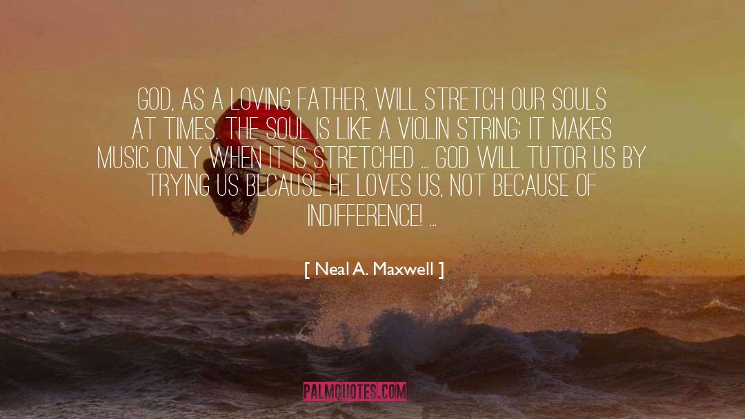 Stretched quotes by Neal A. Maxwell