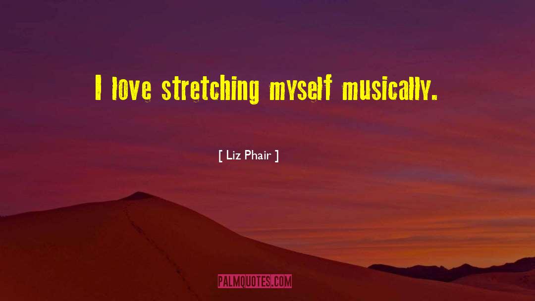 Stretching quotes by Liz Phair