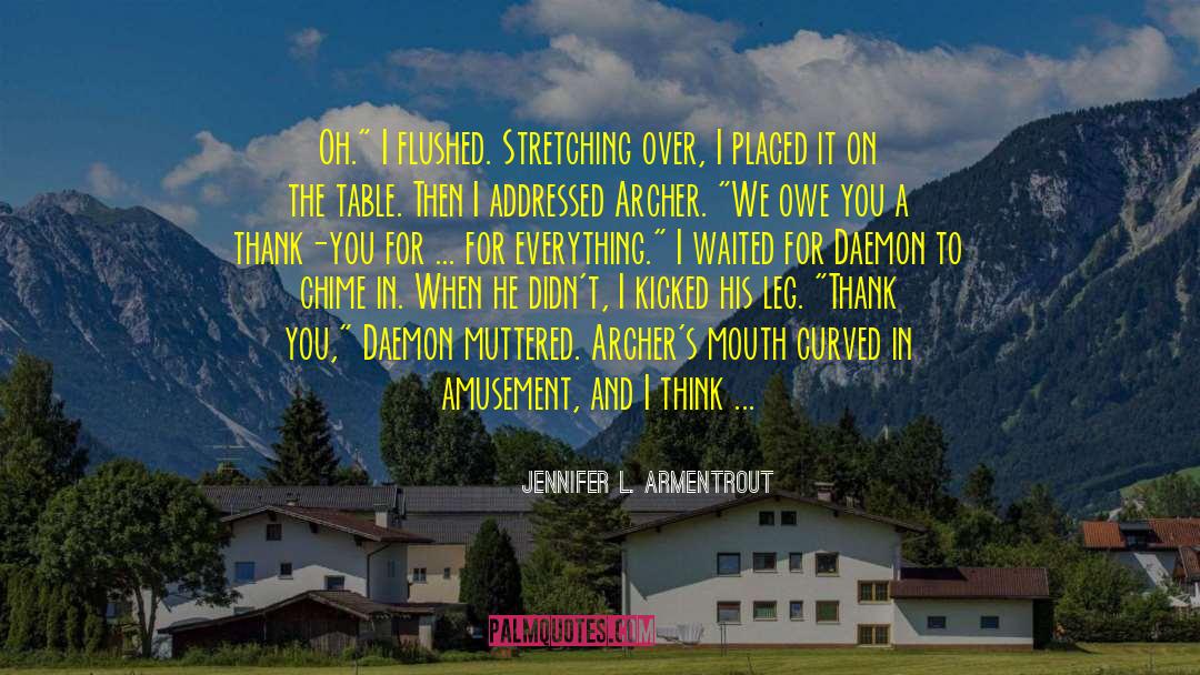 Stretching Yourself quotes by Jennifer L. Armentrout