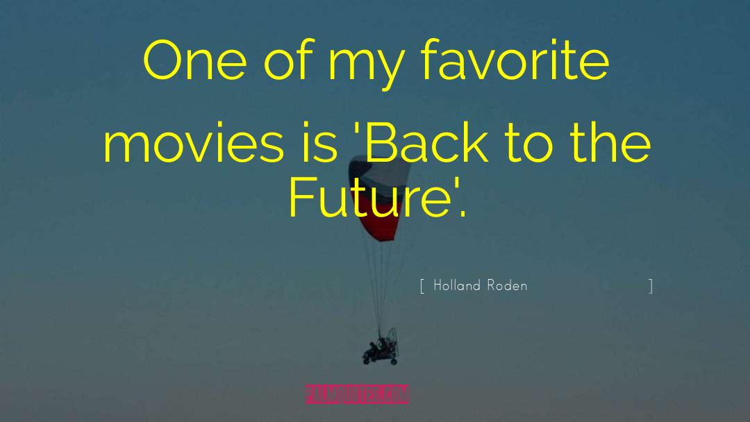 Strickland Back To The Future quotes by Holland Roden