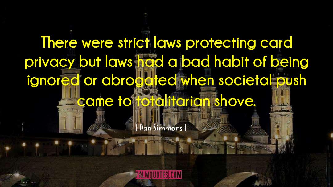 Strict Laws quotes by Dan Simmons