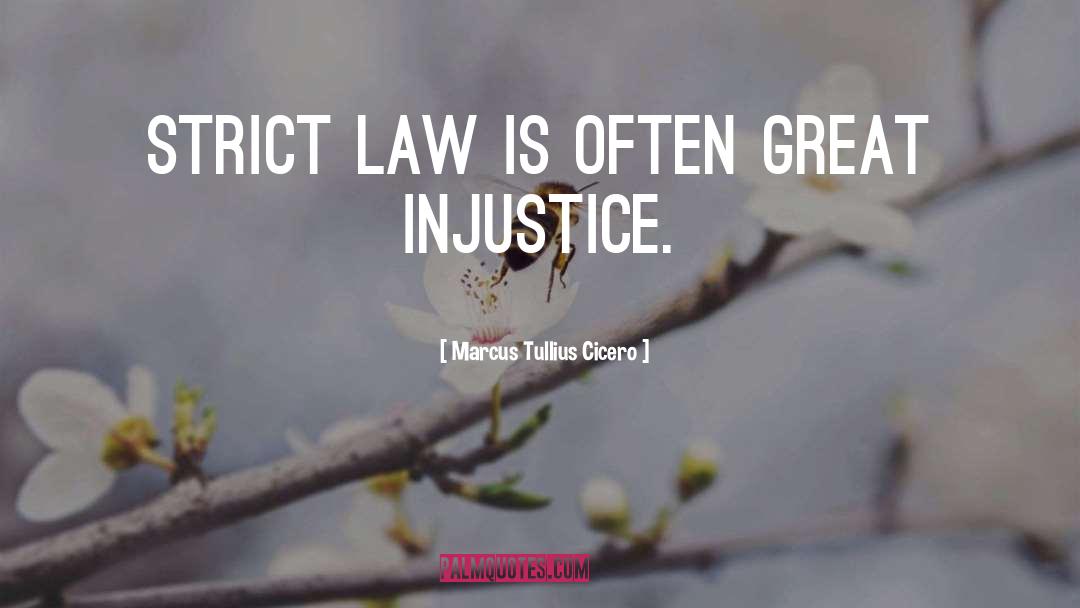 Strict Laws quotes by Marcus Tullius Cicero