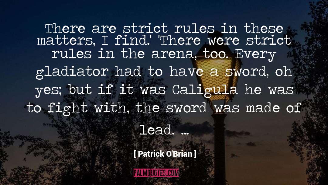 Strict Rules quotes by Patrick O'Brian