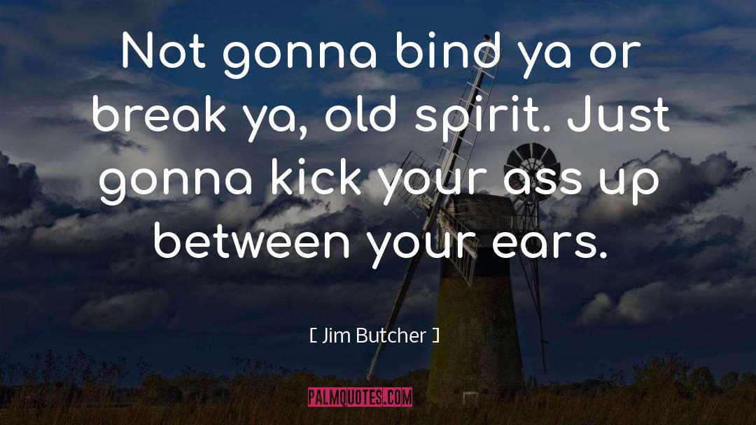 Strictly Ballroom Ya Ya quotes by Jim Butcher