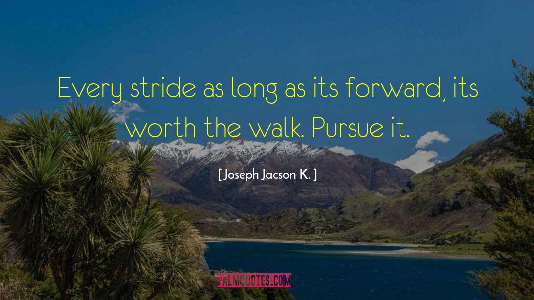 Stride quotes by Joseph Jacson K.