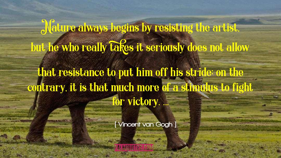 Stride quotes by Vincent Van Gogh