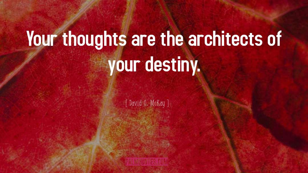 Strieber Architects quotes by David O. McKay