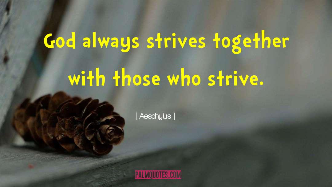 Strife quotes by Aeschylus