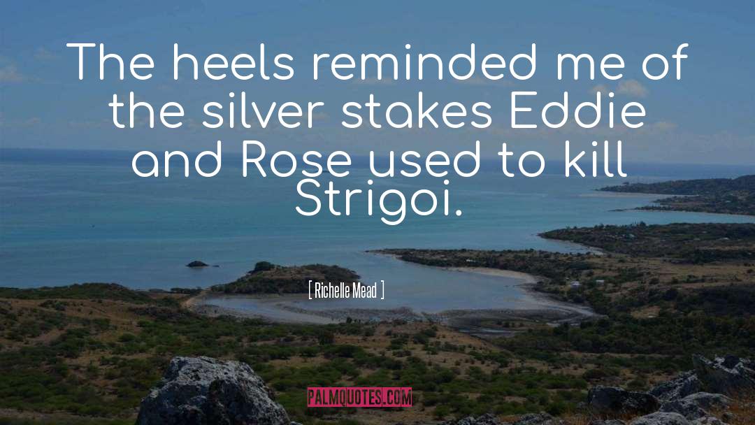 Strigoi quotes by Richelle Mead