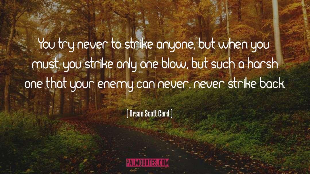 Strike Back quotes by Orson Scott Card