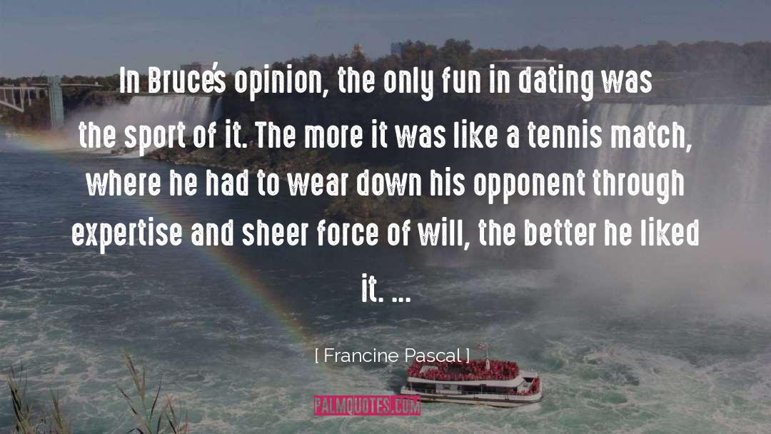 Strike The Match quotes by Francine Pascal