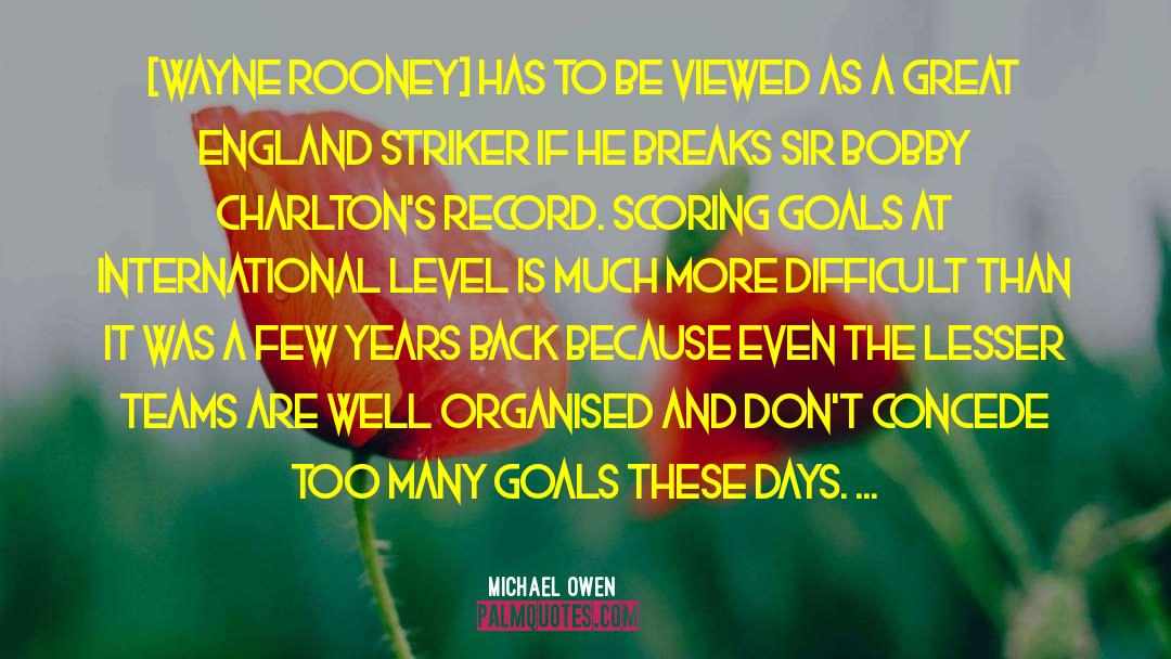 Striker quotes by Michael Owen