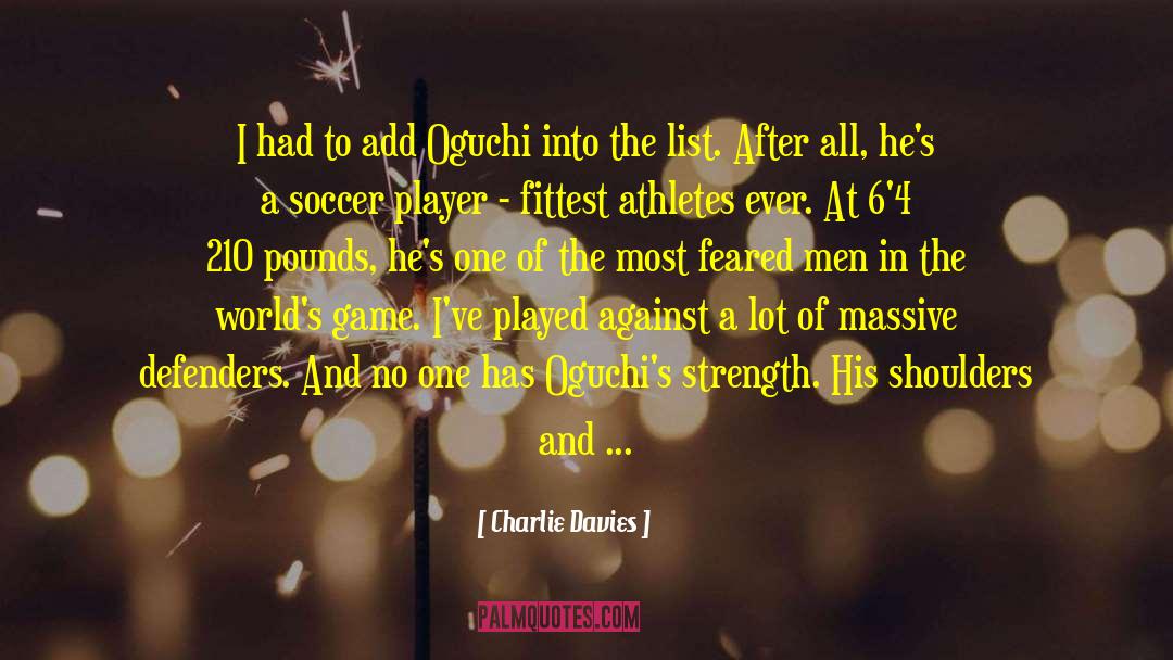 Strikers quotes by Charlie Davies