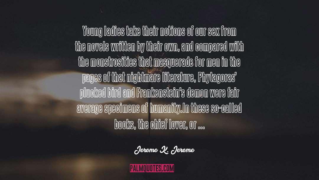 Striking Out quotes by Jerome K. Jerome