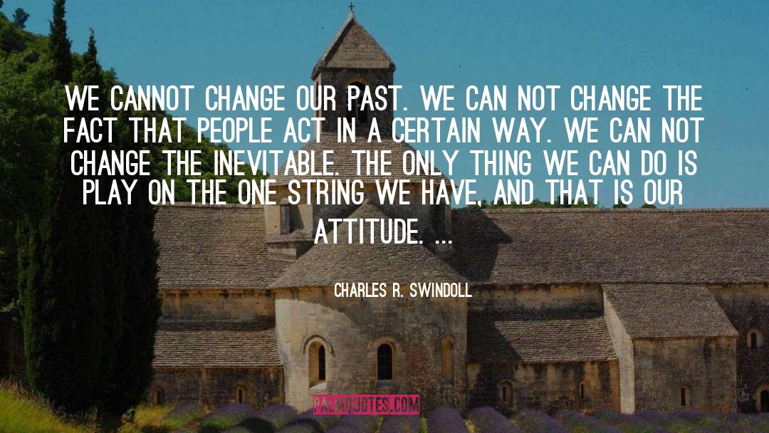 String quotes by Charles R. Swindoll