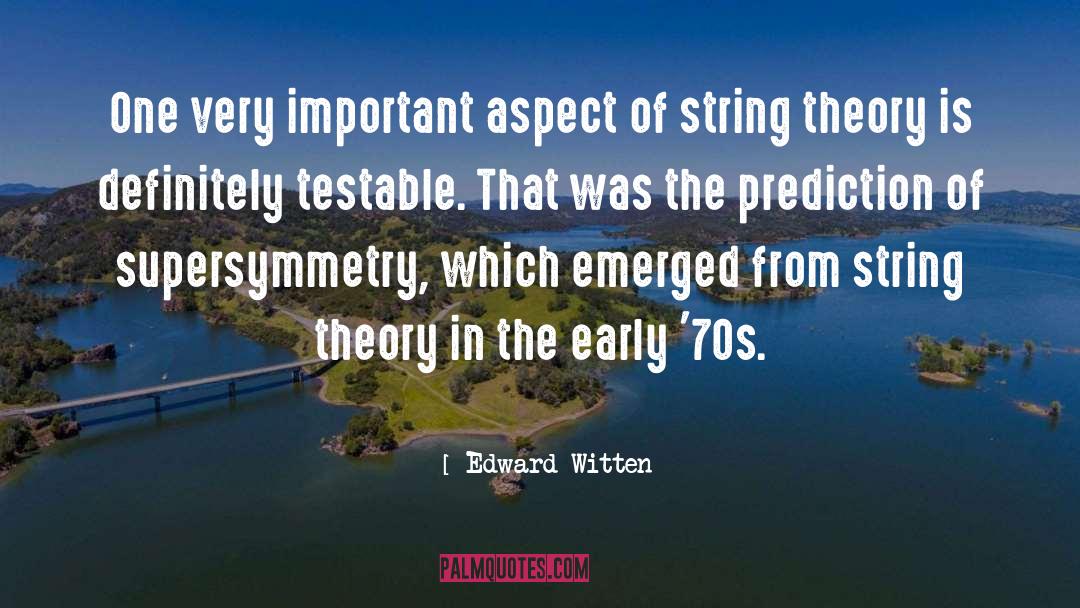 String Theory quotes by Edward Witten