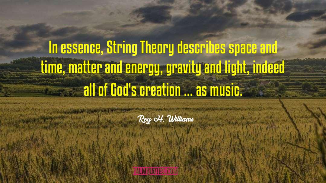 String Theory quotes by Roy H. Williams