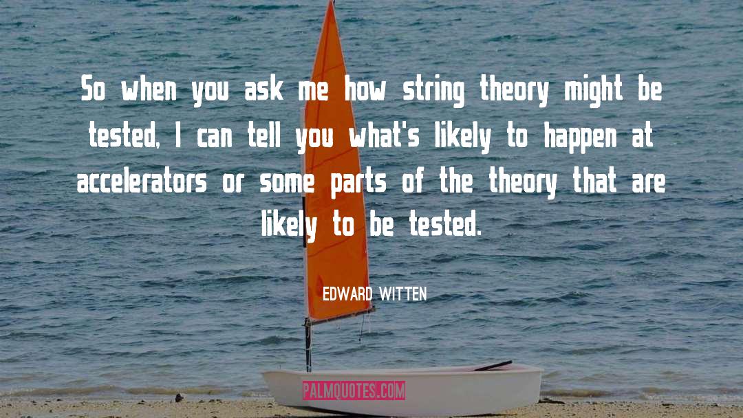 String Theory quotes by Edward Witten