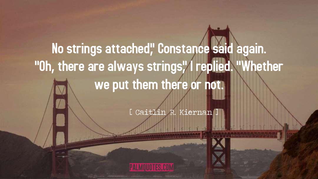 Strings Attached quotes by Caitlin R. Kiernan