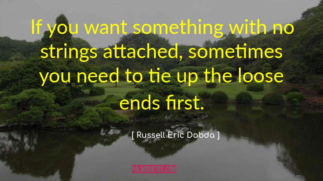 Strings Attached quotes by Russell Eric Dobda