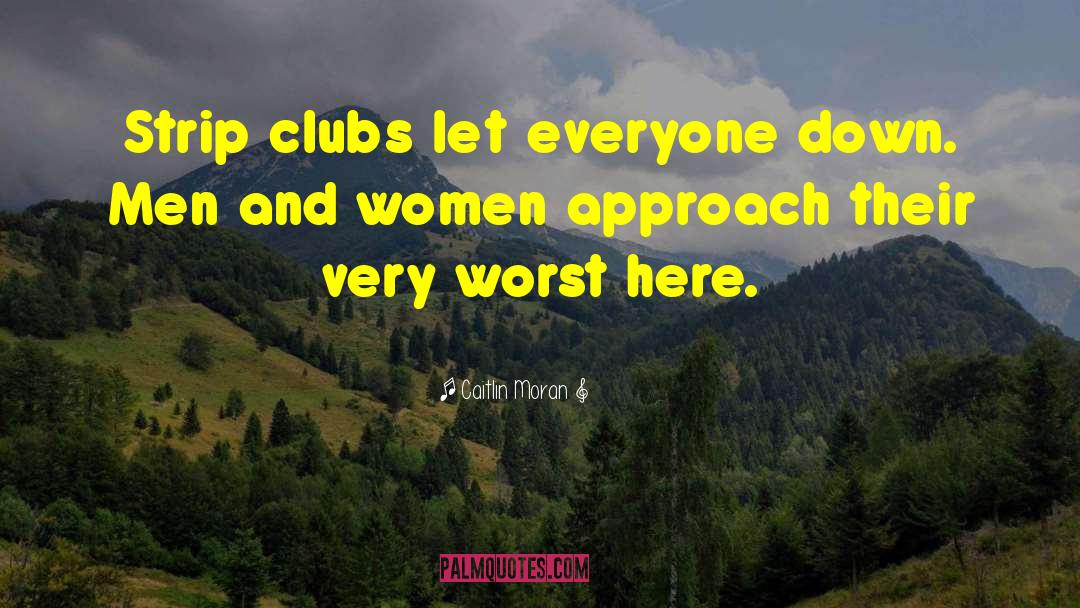 Strip Clubs quotes by Caitlin Moran
