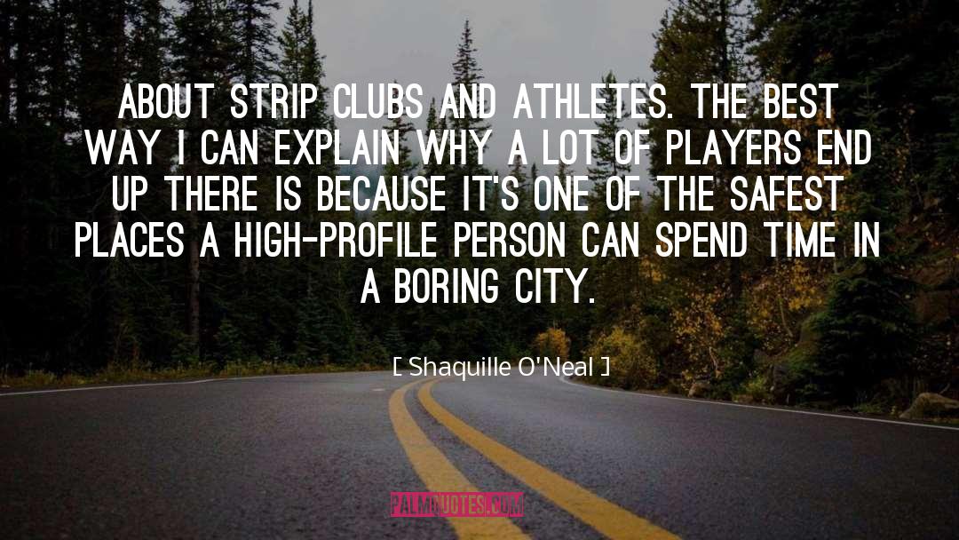 Strip Clubs quotes by Shaquille O'Neal