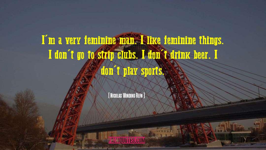 Strip Clubs quotes by Nicolas Winding Refn
