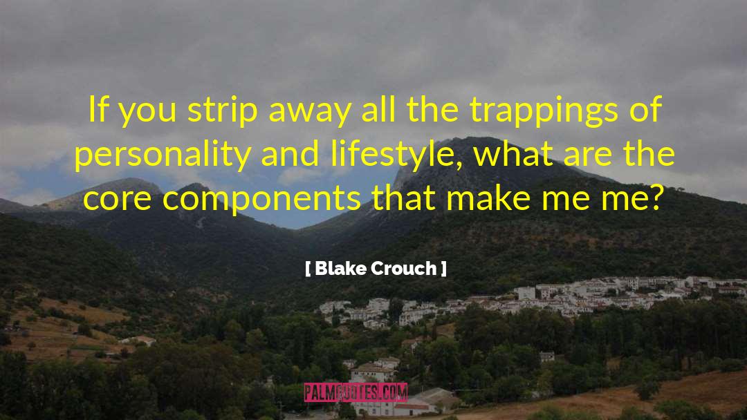 Strip Tease quotes by Blake Crouch