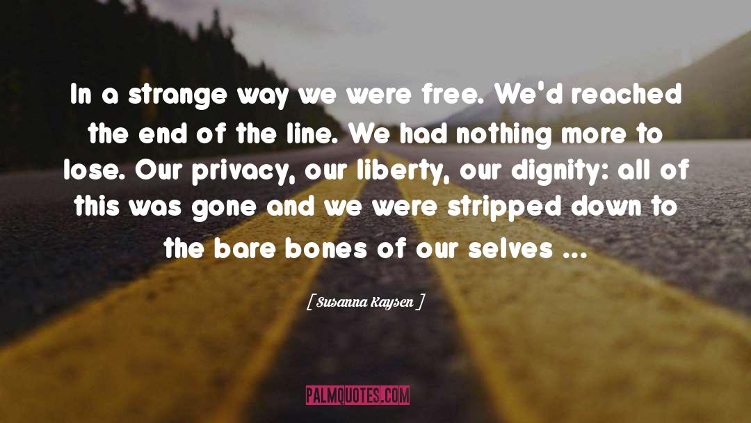 Stripped quotes by Susanna Kaysen