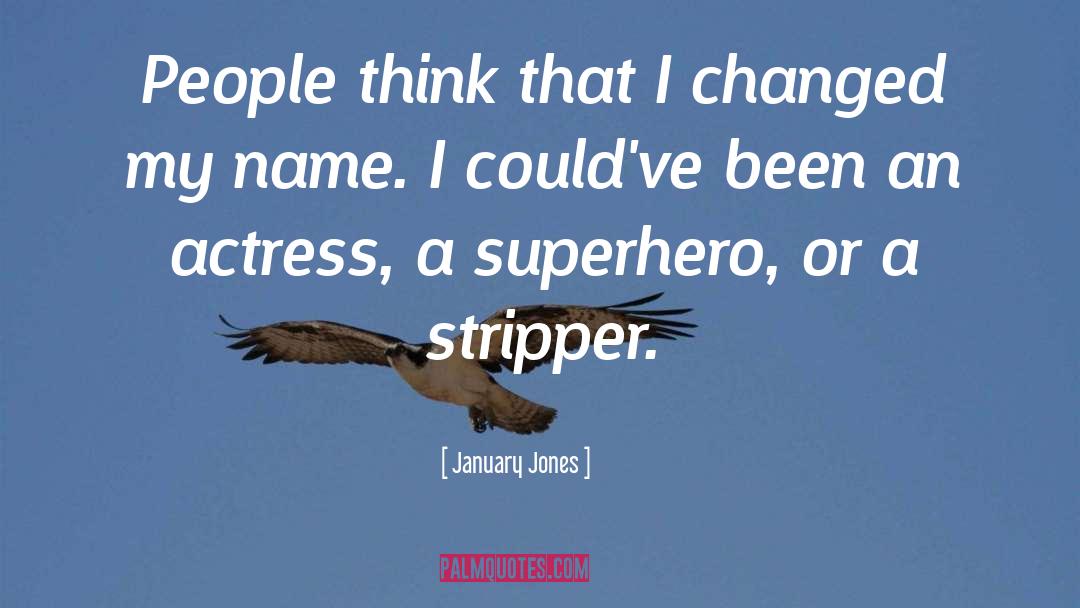 Stripper quotes by January Jones