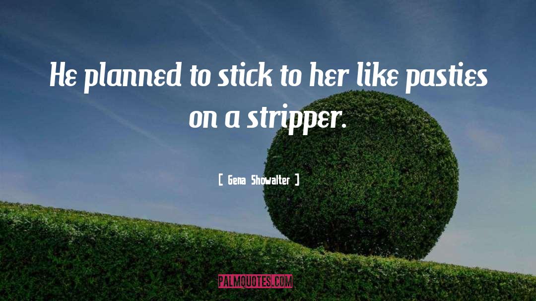 Stripper quotes by Gena Showalter