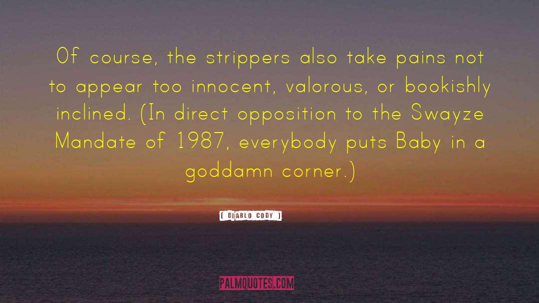 Strippers quotes by Diablo Cody