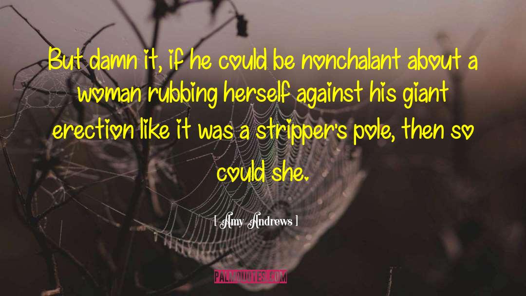 Strippers quotes by Amy Andrews