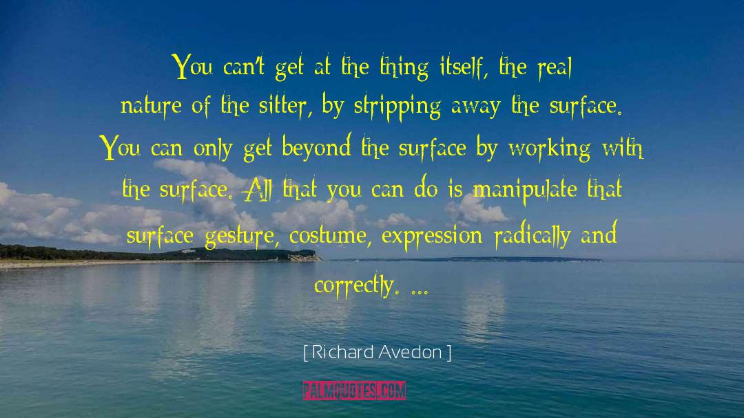 Stripping Away quotes by Richard Avedon