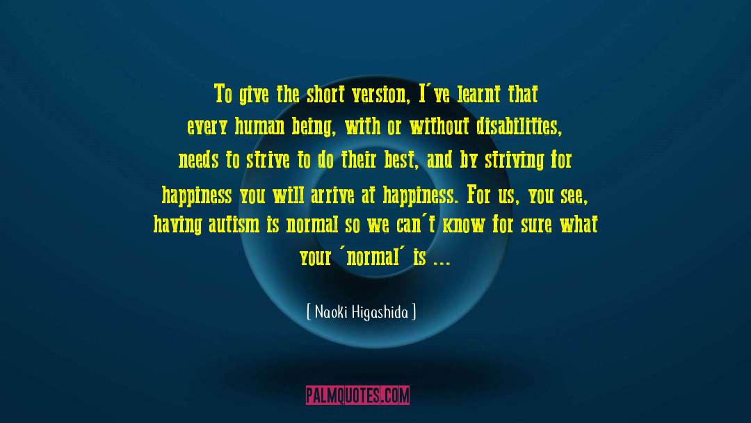 Striving For Betterment quotes by Naoki Higashida