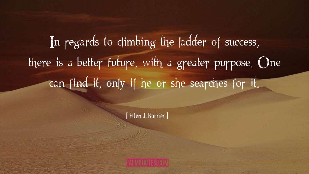 Striving For Goals quotes by Ellen J. Barrier
