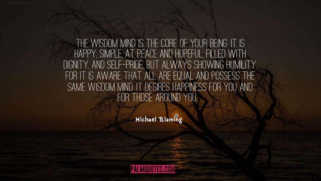 Striving For Happiness quotes by Michael Tsiaming