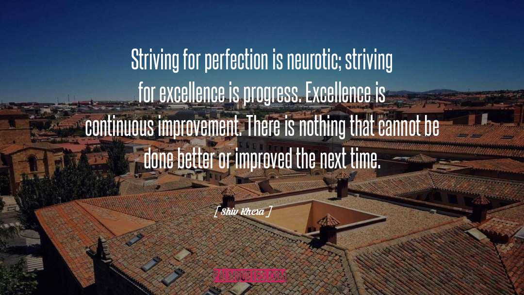 Striving For Perfection quotes by Shiv Khera