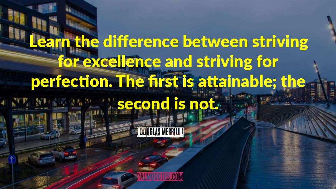 Striving For Perfection quotes by Douglas Merrill