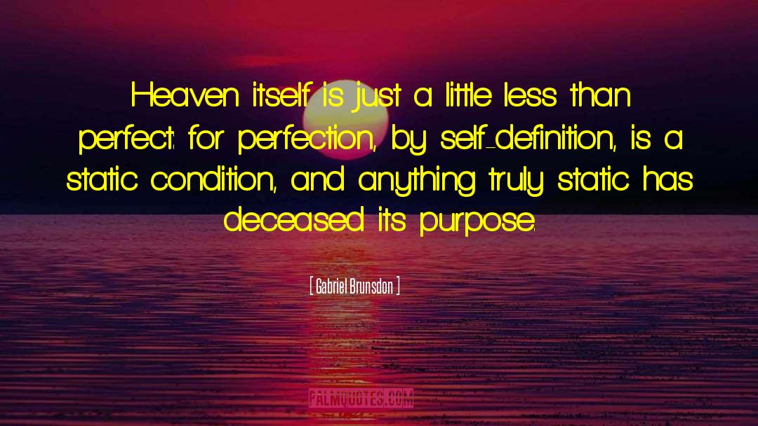 Striving For Perfection quotes by Gabriel Brunsdon