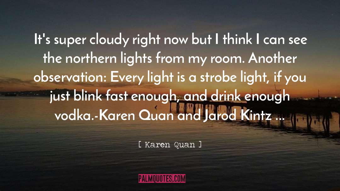 Strobe Light quotes by Karen Quan