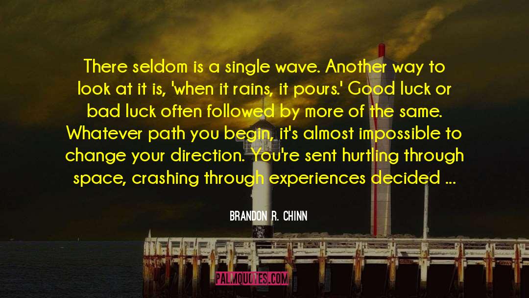 Stroke Of Luck quotes by Brandon R. Chinn