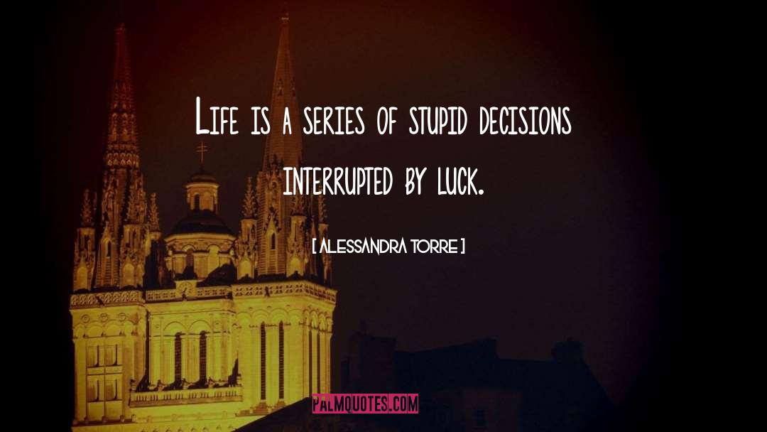 Stroke Of Luck quotes by Alessandra Torre