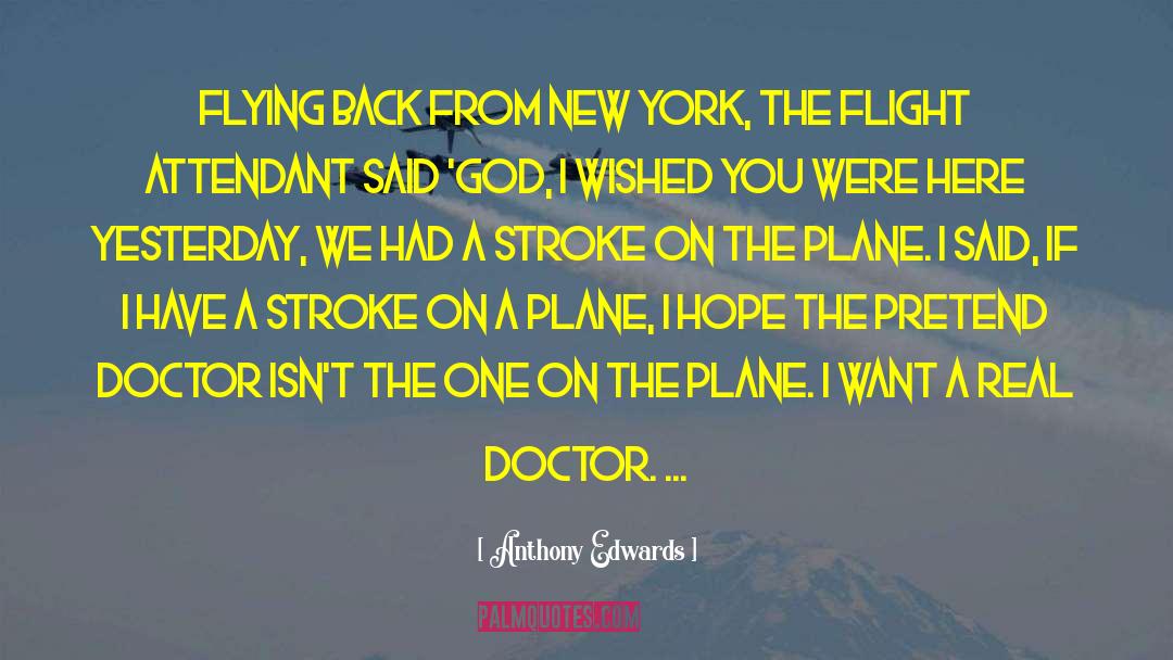 Strokes quotes by Anthony Edwards