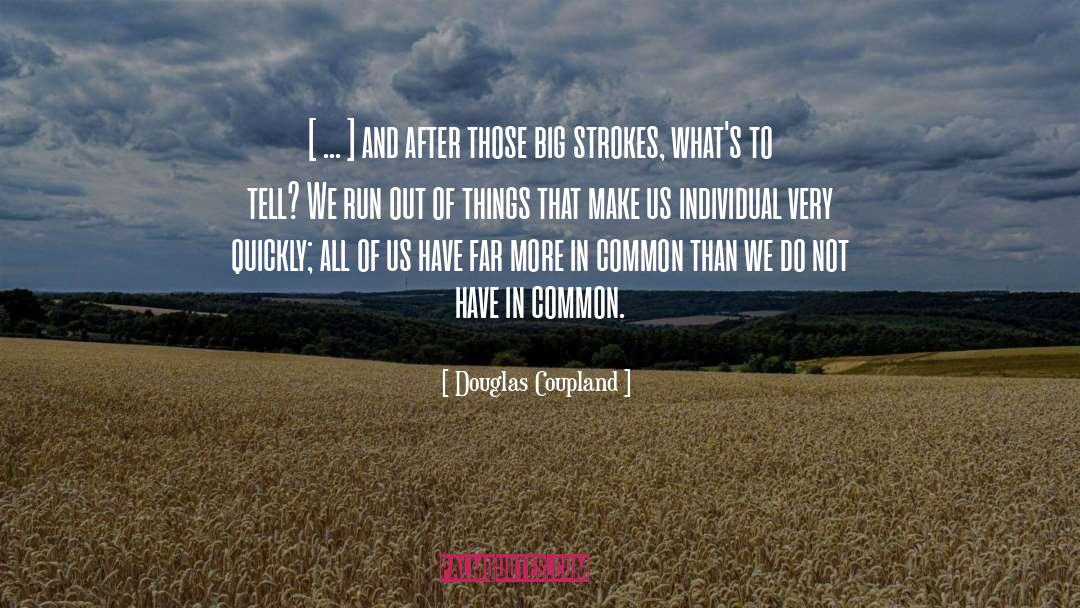 Strokes quotes by Douglas Coupland