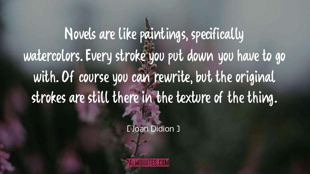 Strokes quotes by Joan Didion