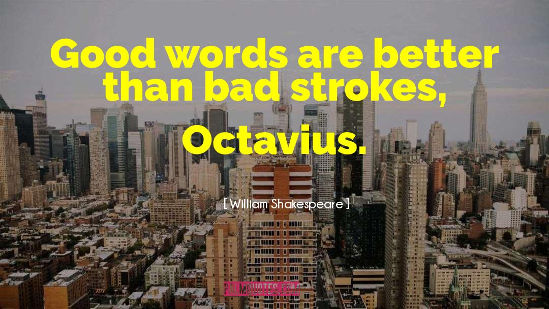 Strokes quotes by William Shakespeare